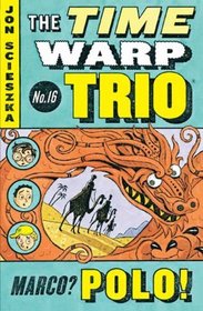 Marco? Polo! (Turtleback School & Library Binding Edition) (Time Warp Trio (Tb))