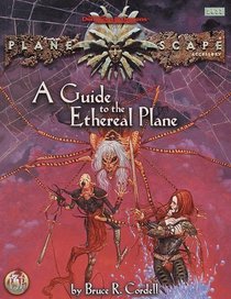 A Guide to the Ethereal Plane (ADD/Planescape)