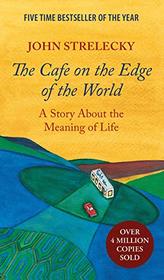 The Cafe on the Edge of the World: A Story About the Meaning of Life