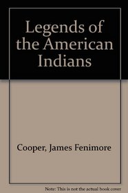 Legends of the American Indians