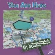 You Are Here (My Neighborhood)