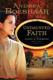 Undaunted Faith (Seasons of Redemption, Bk 4)