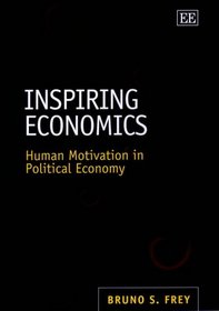 Inspiring Economics: Human Motivation in Political Economy