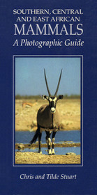 Southern, Central and East African Mammals: A Photographic Guide (Photographic guides)