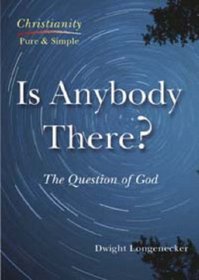 Is Anybody There?: The Question of God