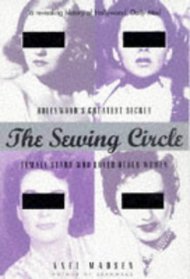 The Sewing Circle: Hollywood's Greatest Secret: Female Stars Who Loved Other Women