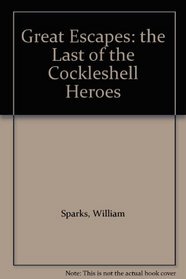 Great Escapes: the Last of the Cockleshell Heroes