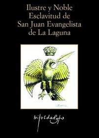 La Ilustre Y Noble Esclavitud De San Juan Evangeli (Spanish Edition)