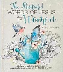 The Illustrated Words of Jesus for Women: A Daily Devotional