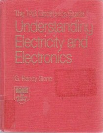 The Tab Electronics Guide to Understanding Electricity and Electronics