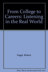 From College to Careers: Listening in the Real World