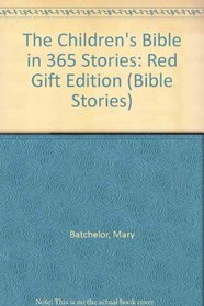 The Children's Bible in 365 Stories: Red Gift Edition (Bible Stories)