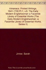 Occasional Ephemera: Almanacs (The Early Modern Englishwoman, Vol. 6)
