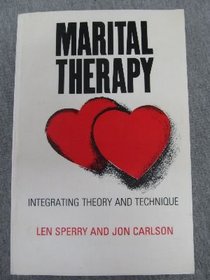 Marital Therapy: Integrating Theory and Technique