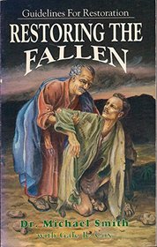 Restoring the Fallen: Guidelines for Restoration