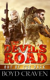 The Devil's Road: A Post Apocalyptic Thriller (Out Of The Dark) (Volume 2)