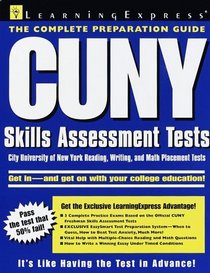 Cuny Skills Assessment Test: The City University of New York Reading, Writing, & Math Placement Tests