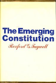 The emerging Constitution,