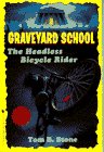 The Headless Bicycle Rider (Graveyard School #3)