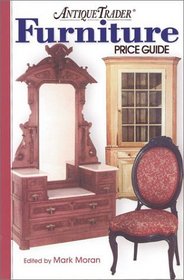 Antique Trader Furniture Price Guide (Antique Trader Furniture Price Guide)