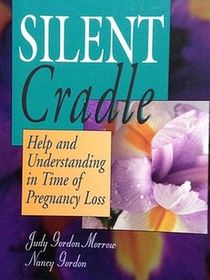 Silent Cradle: Helping & Understanding in Time of Pregnancy Loss