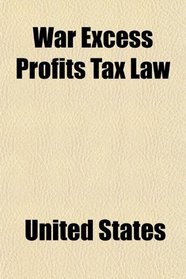 War Excess Profits Tax Law