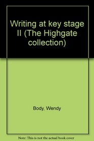 Writing at key stage II (The Highgate collection)