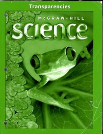 Transparencies McGraw-Hill Science Grade 2 --2008 publication.