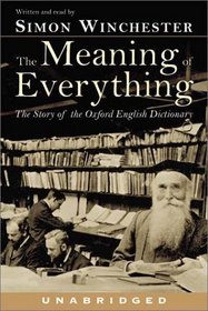 The Meaning of Everything: The Story of the Oxford English Dictionary