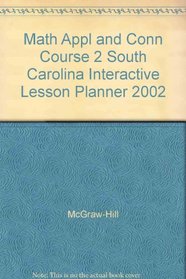 Math Appl and Conn Course 2 South Carolina Interactive Lesson Planner 2002