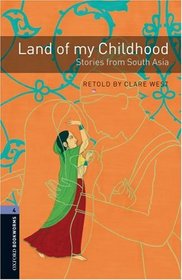 Land of My Childhood: Stories from South Asia, 1400 Headwords (Oxford Bookworms Library)