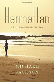 Harmattan: A Philosophical Fiction (Insurrections: Critical Studies in Religion, Politics, and Culture)
