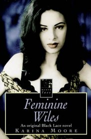 Feminine Wiles (Black Lace Series)