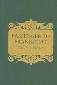 Passenger to Frankfurt: An Extravaganza