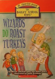Wizards Do Roast Turkeys (Bailey School Kids Jr., Bk 6)