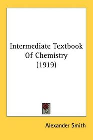 Intermediate Textbook Of Chemistry (1919)