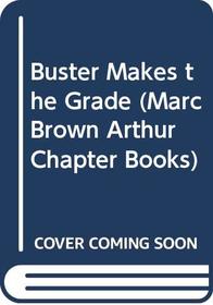 Buster Makes the Grade (Arthur Chapter Book, 16)