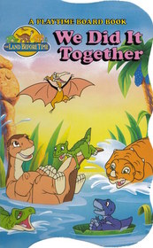 We Did It Together (Land Before Time)