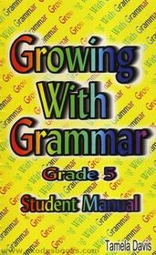 Growing With Grammar (Grade 5 Student Manual)