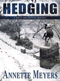 Hedging: A Smith And Wetzon Mystery