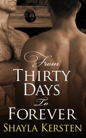 From Thirty Days to Forever
