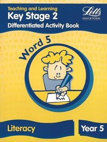 Teaching and Learning - Key Stage 2: Word: Differentiated Activity Book - Word 5 (Key Stage 2 literacy textbooks)