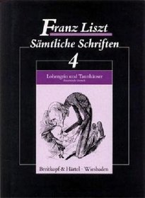 Lohengrin et Tannhauser [sic] de Richard Wagner =: Lohengrin und Tannhauser von Richard Wagner (Samtliche Schriften / Franz Liszt) (French Edition)