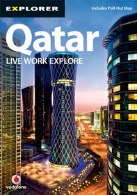 Qatar Complete Residents' Guide, 3rd: Live Work Explore (Explorer - Residents' Guides)