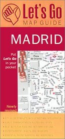 Let's Go Map Guide Madrid (3rd Ed.) (Let's Go: Map Guides)