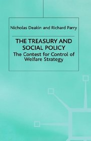 The Treasury and Social Policy: The Contest for Control of Welfare Strategy (Transforming Government)