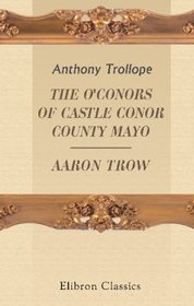 The O'Conors of Castle Conor, County Mayo ; Aaron Trow