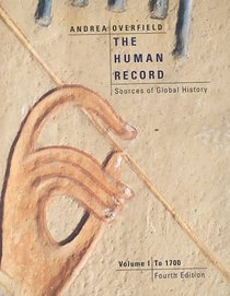 The Human Record: Sources of Global History : To 1700