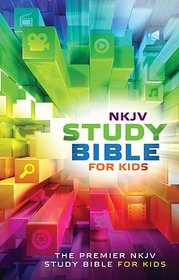 NKJV Study Bible for Kids: The Premiere NKJV Study Bible for Kids