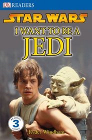 Star Wars: I Want to Be a Jedi (Turtleback School & Library Binding Edition) (DK Readers: Level 3 (Prebound))